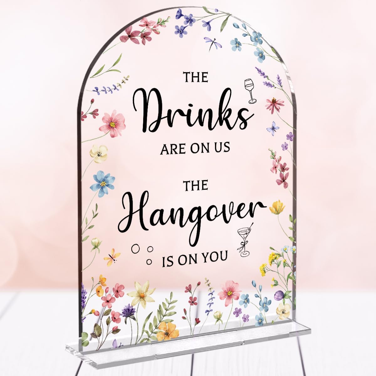 Wedding Sign Decor, The Drinks Are on Us Sign, 5x7 Inch Arch Acrylic. Wedding Sign for Reception & Event, Bridal Shower Decorations, Wedding Table Sign Accessories for Anniversary And Event (Flower)