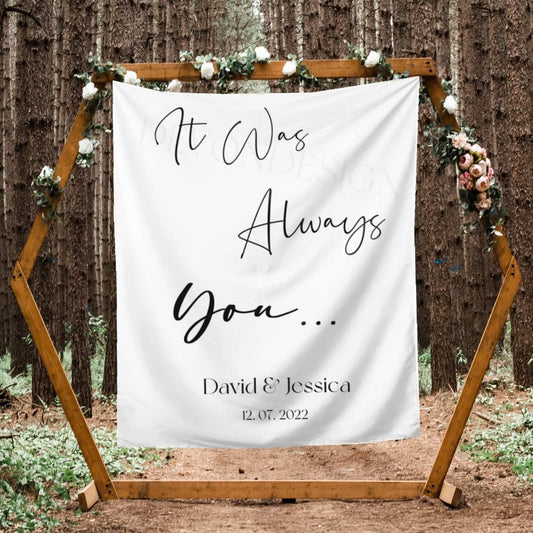 Always You Backdrop - Custom Tapestry with Names & Date, Rustic Sign, Personalized Calligraphy Banner for Ceremony & Reception, Wedding Arch Decorations
